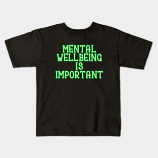 Mental Wellbeing v2 Kids T-Shirt